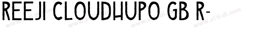 Reeji CloudHuPo GB R字体转换